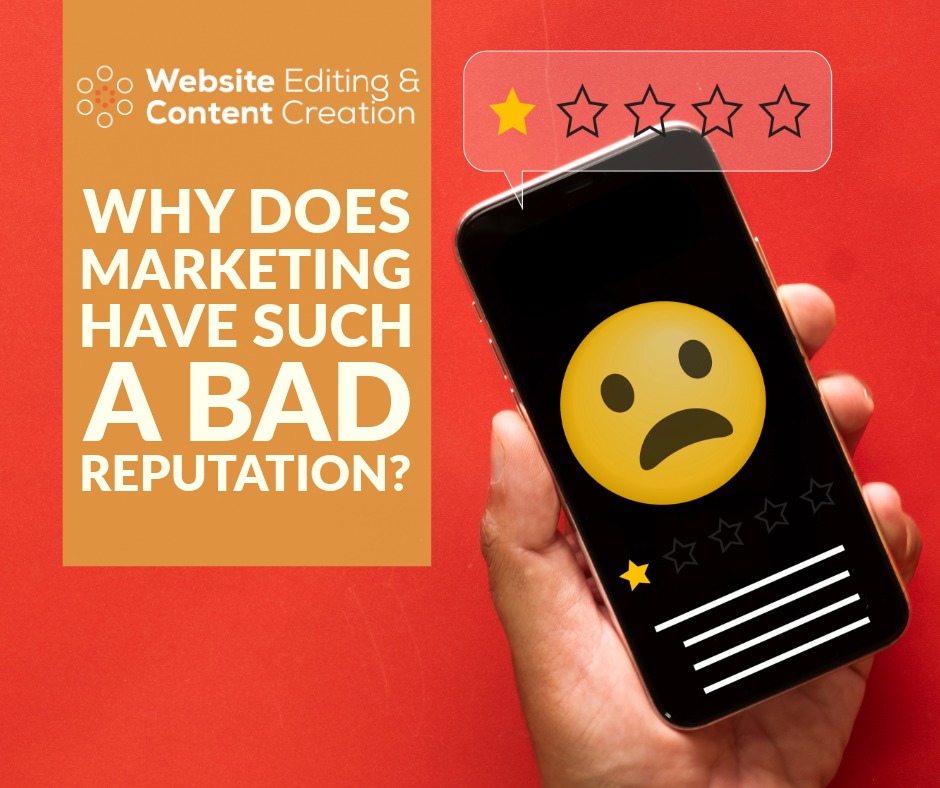 Why Does Marketing Have Such a Bad Reputation? | Website Design, Marketing & Content Creation